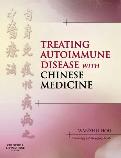 Treating Autoimmune Disease with Chinese Medicine E-Book (eBook, ePUB)