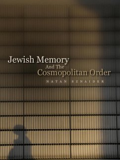 Jewish Memory And the Cosmopolitan Order (eBook, PDF) - Sznaider, Natan