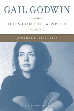 The Making of a Writer, Volume 2 (eBook, ePUB) - Godwin, Gail