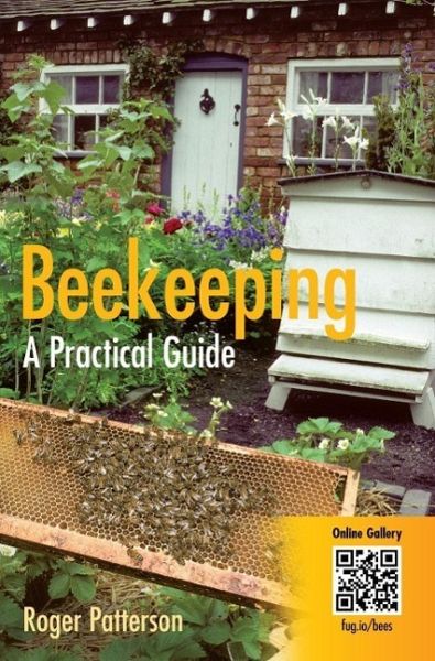 Beekeeping - A Practical Guide (eBook, ePUB) Beekeeping - A Practical Guide (eBook, ePUB)