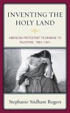 Inventing the Holy Land (eBook, ePUB)