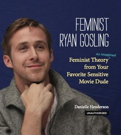 Feminist Ryan Gosling (eBook, ePUB) - Henderson, Danielle