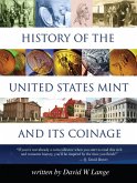 History of the United States Mint and Its Coinage (eBook, ePUB) History of the United States Mint and Its Coinage (eBook, ePUB)