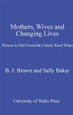 Mothers, Wives and Changing Lives (eBook, PDF)