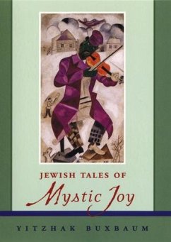 Jewish Tales of Mystic Joy (eBook, PDF) - Buxbaum, Yitzhak