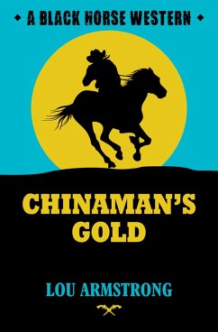 Chinaman's Gold (eBook, ePUB) - Armstrong, Lou