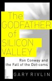 The Godfather of Silicon Valley (eBook, ePUB) The Godfather of Silicon Valley (eBook, ePUB)