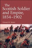 Scottish Soldier and Empire, 1854-1902 (eBook, PDF)