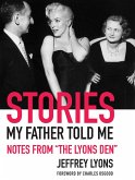 Stories My Father Told Me: Notes from &quote;The Lyons Den&quote; (eBook, ePUB)