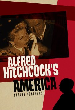 Alfred Hitchcock's America (eBook, PDF) - Pomerance, Murray