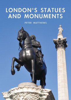 London's Statues and Monuments (eBook, PDF) - Matthews, Peter