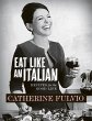 Catherine Fulvio's Eat Like An Italian... - Bild 1