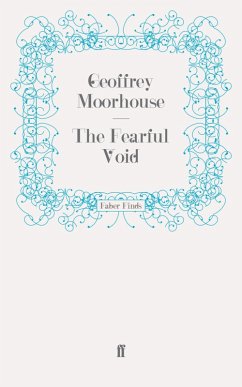 The Fearful Void (eBook, ePUB) - Moorhouse, Geoffrey