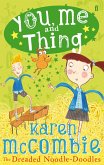 You, Me and Thing 2: The Dreaded Noodle-Doodles (eBook, ePUB)