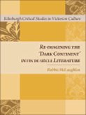 Re-imagining the 'Dark Continent' in fin de siecle Literature (eBook, PDF)