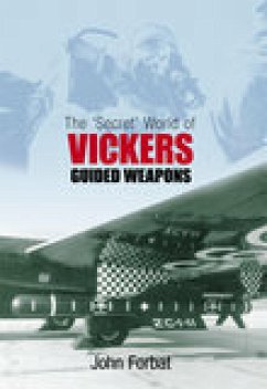 The 'Secret' World of Vickers Guided Weapons (eBook, ePUB) - Forbat, John