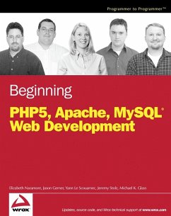 Beginning PHP5, Apache, and MySQL Web Development (eBook, PDF) - Naramore, Elizabeth; Gerner, Jason; Le Scouarnec, Yann; Stolz, Jeremy; Glass, Michael K.