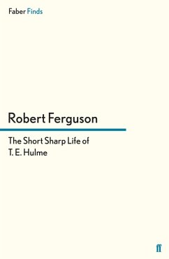 The Short Sharp Life of T. E. Hulme (eBook, ePUB) - Ferguson, Robert