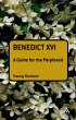 Benedict XVI: A Guide for the Perplexed... - Bild 1