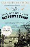 The Mill for Grinding Old People Young (eBook, ePUB)