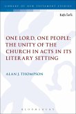 One Lord, One People: The Unity of the Church in Acts in its Literary Setting (eBook, PDF)