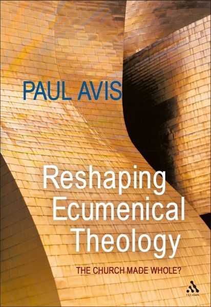 Reshaping Ecumenical Theology (eBook, PDF) Reshaping Ecumenical Theology (eBook, PDF)