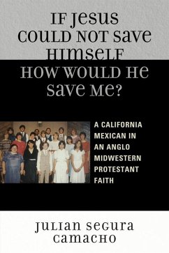Cover If Jesus Could Not Save Himself, How Would He Save Me? (eBook, ePUB)