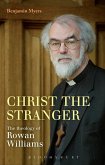 Christ the Stranger: The Theology of Rowan Williams (eBook, ePUB) Christ the Stranger: The Theology of Rowan Williams (eBook, ePUB)