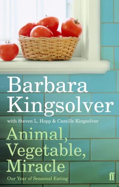 Animal, Vegetable, Miracle (eBook, ePUB) - Kingsolver, Barbara