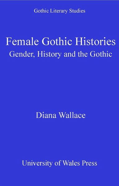 Female Gothic Histories (eBook, PDF) Female Gothic Histories (eBook, PDF)