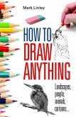 How To Draw Anything (eBook, ePUB)