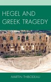 Hegel and Greek Tragedy (eBook, ePUB)