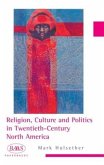 Religion, Culture and Politics in the Twentieth-Century United States (eBook, PDF)