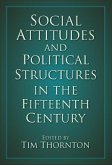 Social Attitudes and Political Structures in the Fifteenth Century (eBook, ePUB)