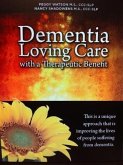 Dementia: Loving Care with a Therapeutic Benefit (eBook, ePUB)
