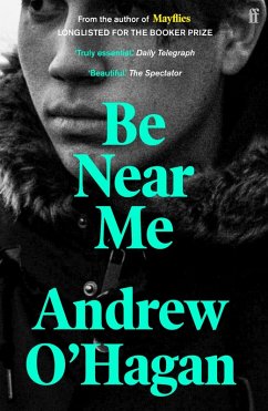 Be Near Me (eBook, ePUB) - O'Hagan, Andrew