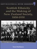 Scottish Ethnicity and the Making of New Zealand Society, 1850-1930 (eBook, PDF) Scottish Ethnicity and the Making of New Zealand Society, 1850-1930 (eBook, PDF)