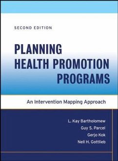 Planning Health Promotion Programs (eBook, PDF) - Bartholomew Eldredge, L. Kay; Parcel, Guy S.; Kok, Gerjo; Gottlieb, Nell H.
