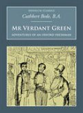 Mr Verdant Green: Adventures of an Oxford Freshman (eBook, ePUB)