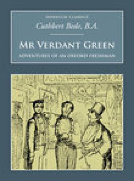 Mr Verdant Green: Adventures of an Oxford Freshman (eBook, ePUB) Mr Verdant Green: Adventures of an Oxford Freshman (eBook, ePUB)