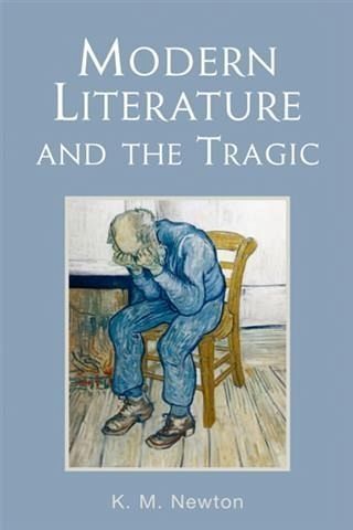 Modern Literature and the Tragic (eBook, PDF) Modern Literature and the Tragic (eBook, PDF)