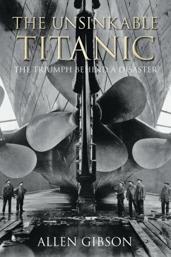 The Unsinkable Titanic (eBook, ePUB) - Gibson, Allen