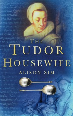 The Tudor Housewife (eBook, ePUB) - Sim, Alison