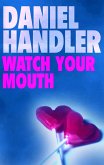 Watch Your Mouth (eBook, ePUB)