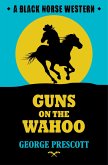 Guns on the Wahoo (eBook, ePUB)
