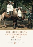 The Victorians and Edwardians at Play (eBook, ePUB)