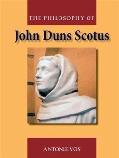 Philosophy of John Duns Scotus (eBook, PDF) - Vos, Antonie