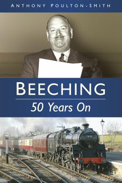 Beeching: 50 Years On (eBook, ePUB) - Poulton-Smith, Anthony