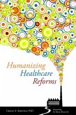Humanizing Healthcare Reforms (eBook, ePUB)