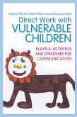 Direct Work with Vulnerable Children (eBook, ePUB)